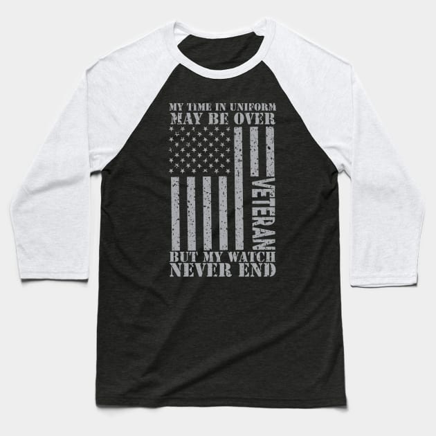 My Watch Never Ends - US Veteran Baseball T-Shirt by mrsmitful